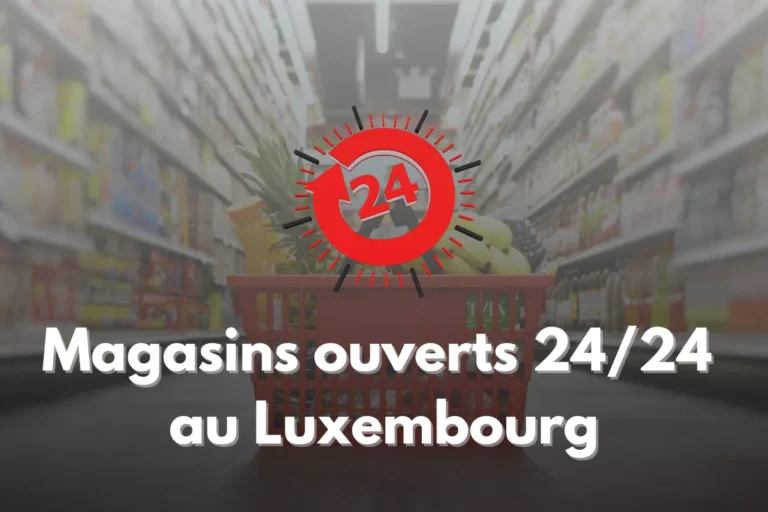 Magasins ouverts 2424 au Luxembourg